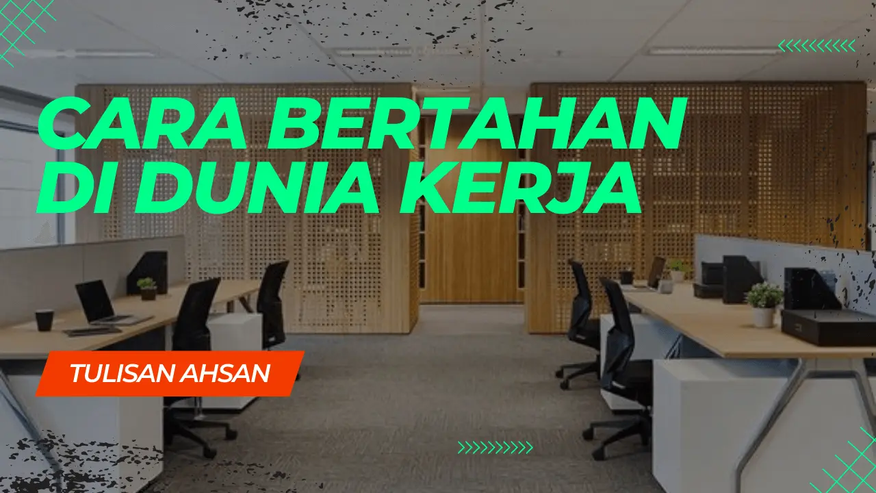 5 Kunci Bertahan di Dunia Kerja