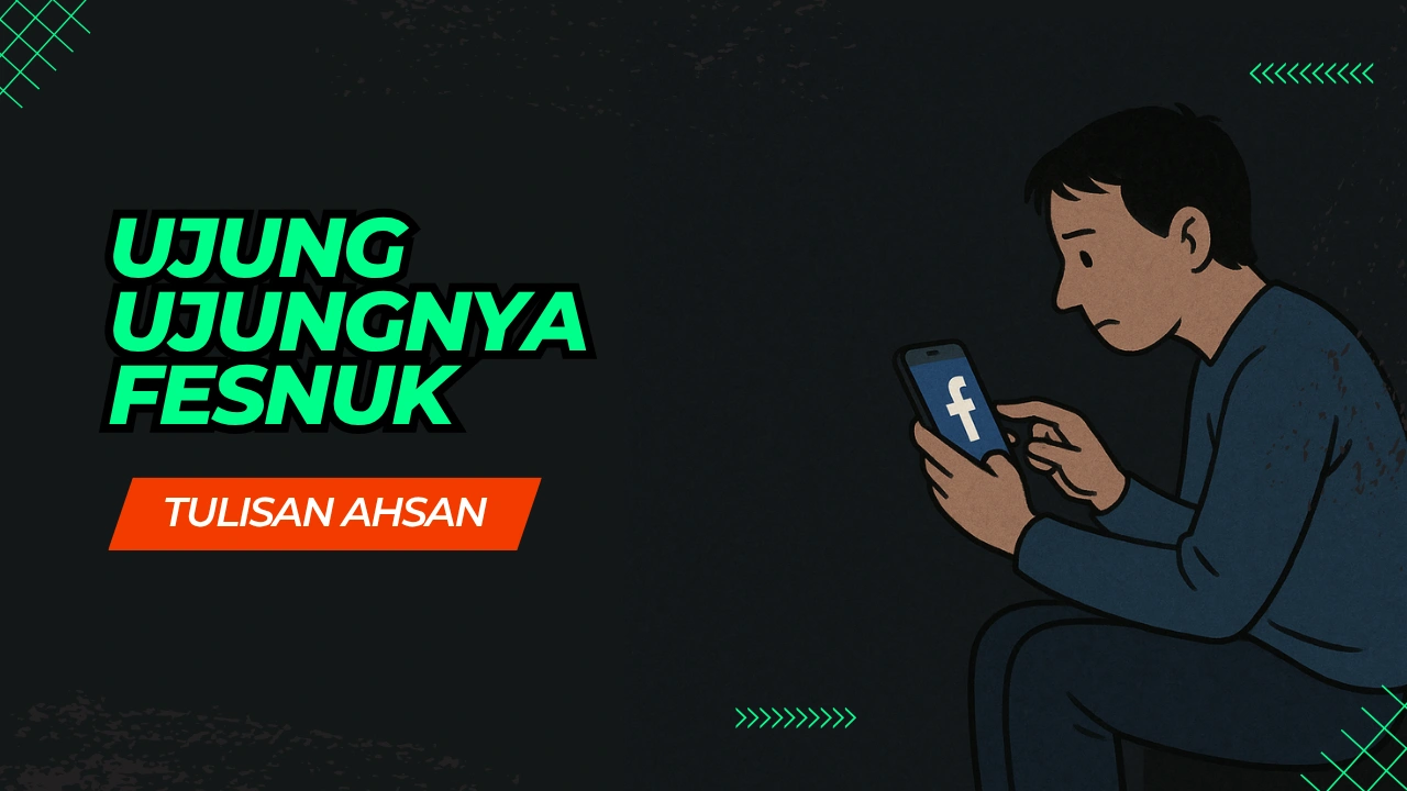 Ujung Ujungnya Fesnuk
